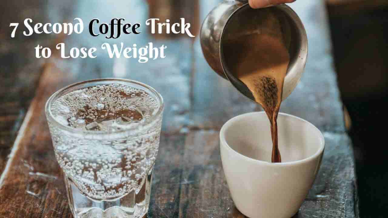 7 Second Coffee Trick to Lose Weight