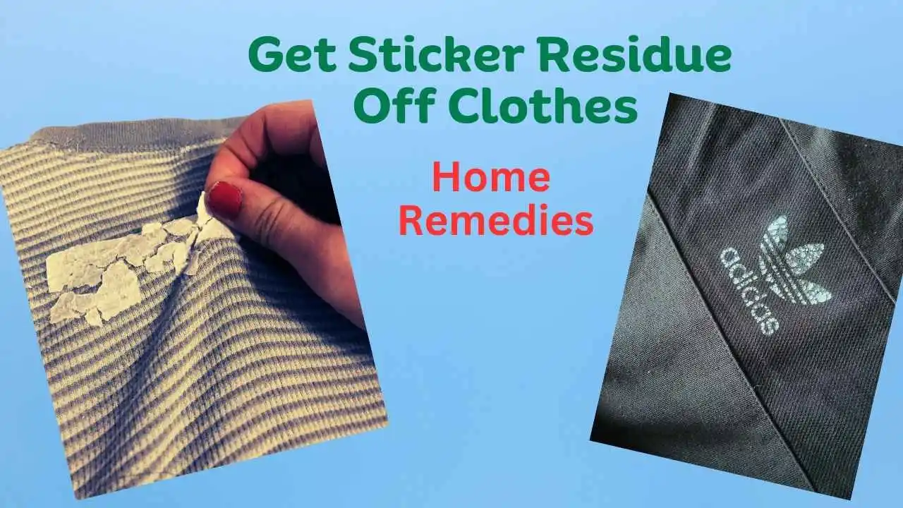 How to Get Sticker Residue Off Clothes